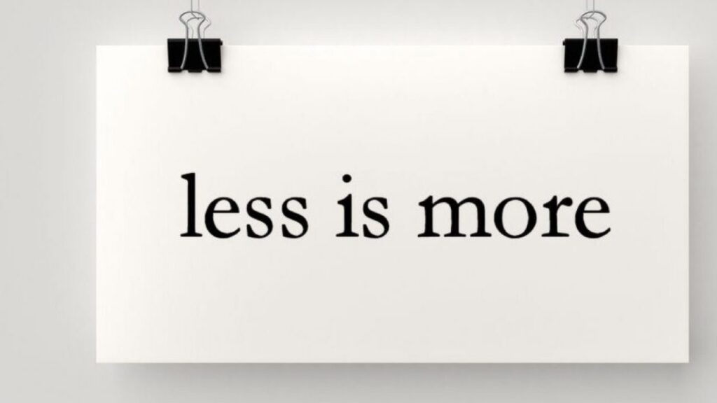 Less İs More